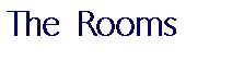 Text Box: The Rooms
